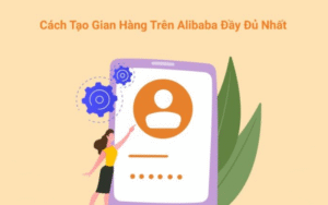 Hướng dẫn Vận Hành Gian Hàng Alibaba_ Từ AZ Chợ Doanh nghiệp